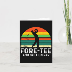 40th Birthday Fore-tee And Still On Par Golf Playe Card