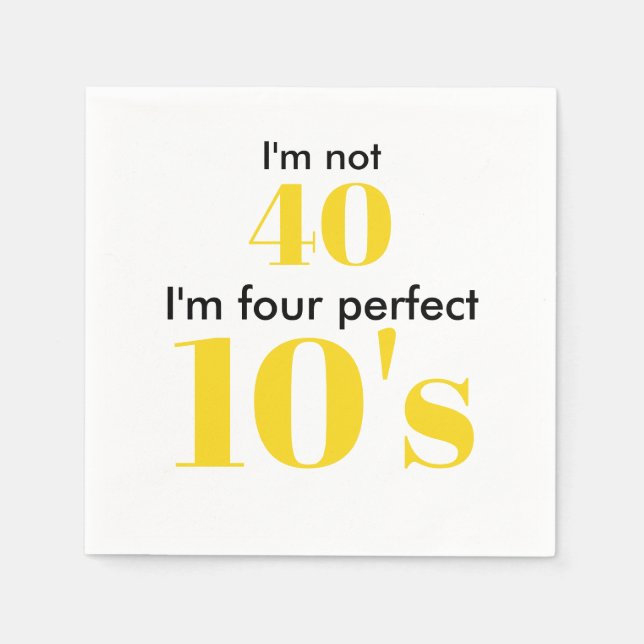 40th birthday four perfect tens bright yellow napkin (Front)