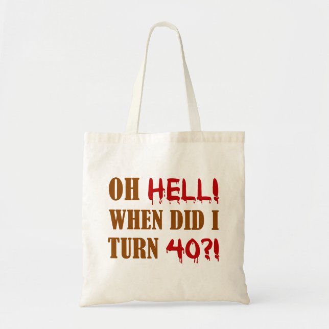 40th Birthday Gag Gift Tote Bag (Front)