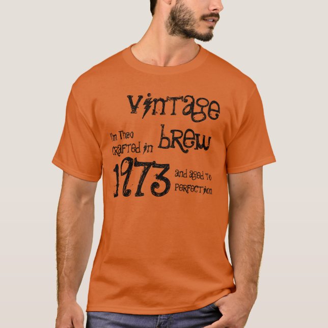 40th Birthday Gift 1973 Vintage Brew T-Shirt (Front)