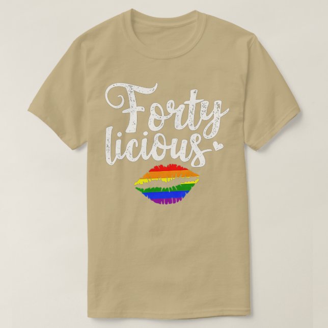 40th Birthday Gift for Gay Lesbian LGB Fortyliciou T-Shirt (Design Front)
