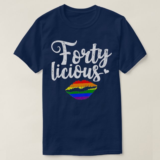 40th Birthday Gift for Gay Lesbian LGB Fortyliciou T-Shirt (Design Front)