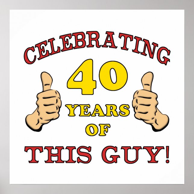 40th Birthday Gift For Him Poster (Front)