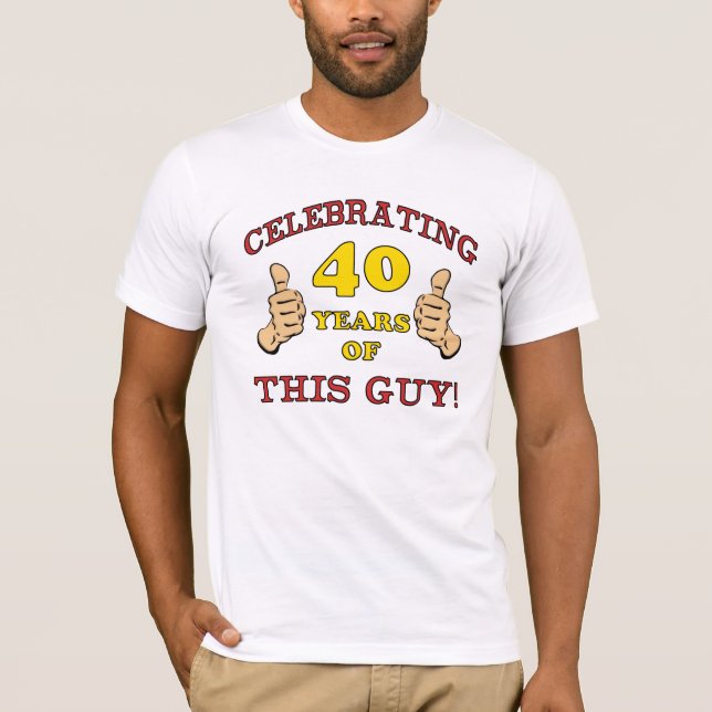 40th Birthday Gift For Him T-Shirt (Front)