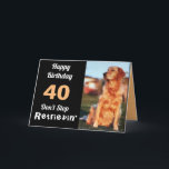 40th Birthday Golden Retriever Cute Funny Card<br><div class="desc">Another birthday? Yes,  it's true! Celebrate a fun 40th "Don't Stop Retrievin'" birthday with cheer up wishes in a cute golden retriever card. The birthday photo shows a champion golden retriever with a closeup endearing expression. Golden owners will smile at the funny verse inside about "birthdays are golden."</div>