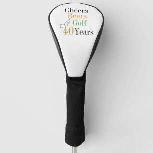 40th Birthday Golf Cheers Beers Minimal Golf Head Cover