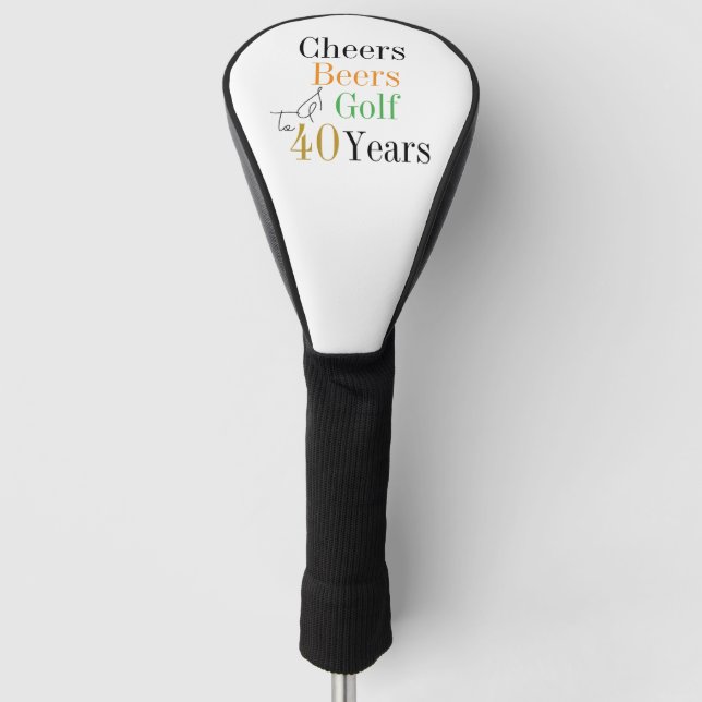 40th Birthday Golf Cheers Beers Minimal Head Cover (Front)