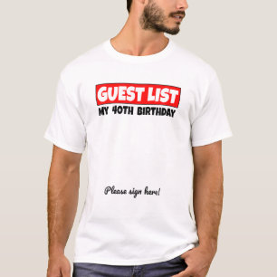 40th Birthday Guest List Forty Years Old Guestbook T-Shirt