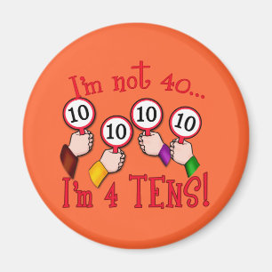 40th Birthday Humour T shirt Magnet