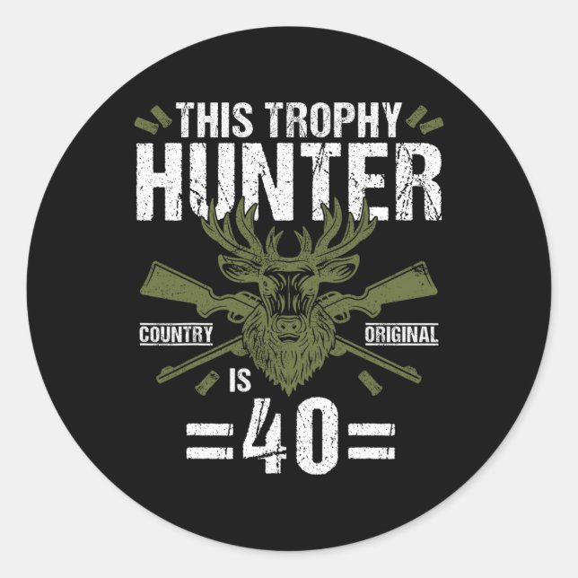 40th Birthday Hunting Duck Deer Hunter 40 Year Old Classic Round Sticker (Front)