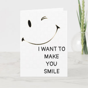 **40th BIRTHDAY** I WANT TO MAKE YOU "SMILE" FUNNY Card