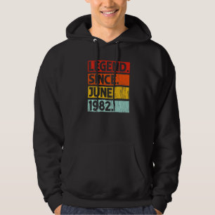 40th Birthday Legend Since June 1982 40 Years Old Hoodie