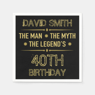 40th Birthday Man Myth Legend Napkin