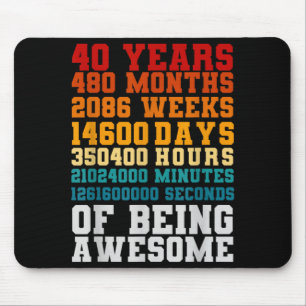 40th Birthday Man Woman 40 Years Of Being Awesome Mouse Pad
