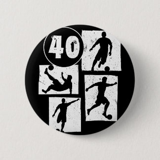 40th Birthday Man Woman Soccer Player Footll 40 Ye 6 Cm Round Badge