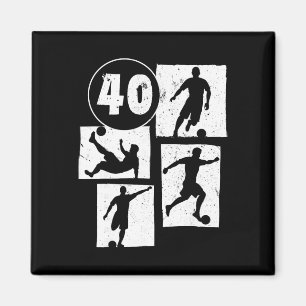40th Birthday Man Woman Soccer Player Footll 40 Ye Magnet