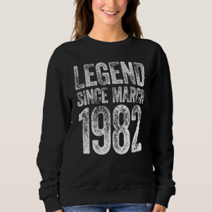 40th Birthday March Born 40 Years Legend Since 19 Sweatshirt