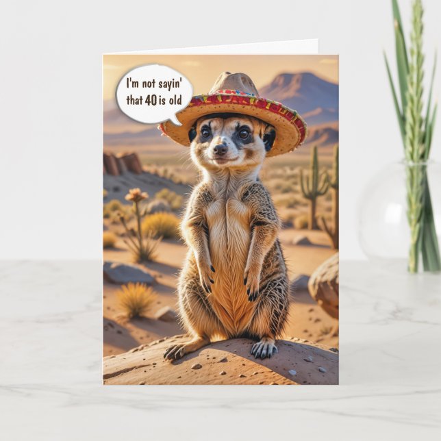 40th Birthday Meerkat Wearing a Sombrero  Card (Front)