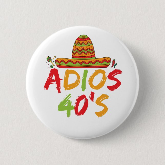 40th Birthday Mexican Party Cinco de Mayo Fiesta  6 Cm Round Badge (Front)