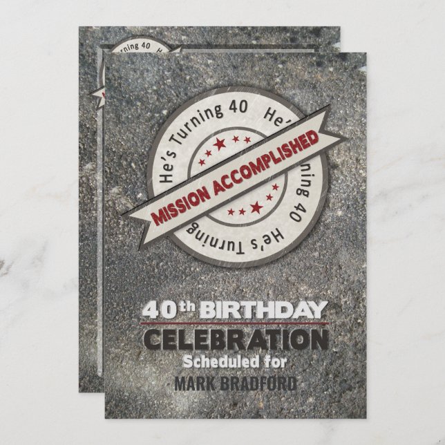 40th Birthday,  Mission Accomplished, Invitation (Front/Back)