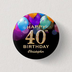 40th Birthday Party Black and Gold Balloons 3 Cm Round Badge