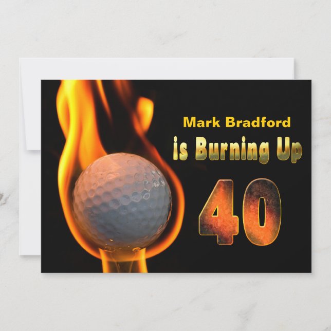40TH BIRTHDAY PARTY INVITE - GOLF BALL BURNING (Front)