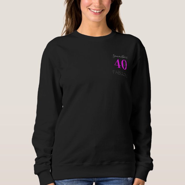 40th Birthday Personalised Neon Pink Black Sweatshirt (Front)