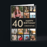 40th Birthday Photo Collage 13 Photos Black & Gold Card<br><div class="desc">40th Happy Birthday Photo Collage 13 Photos Black and Gold Birthday Card for Any Age. 1st 13th 15th 16th 18th 20th 21st 30th 40th 50th 60th 70th 80th 90th 100th,  Any Ages. For further customisation,  please click the "Customise it" button and use our design tool to modify this template.</div>