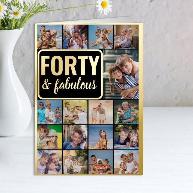 40th Birthday Photo Collage Black and Gold Foil Greeting Card (Creator Uploaded)