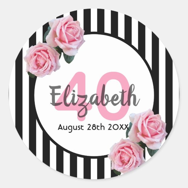 40th birthday pink roses on black white stripes classic round sticker (Front)