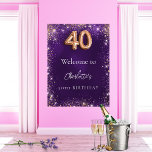 40th birthday purple glitter sparkles welcome poster<br><div class="desc">A welcome poster for a girly and glamourous 40th birthday party.  A deep purple background decorated with faux glitter,  sparkles. The purple colour is uneven. Personalise and a name.</div>