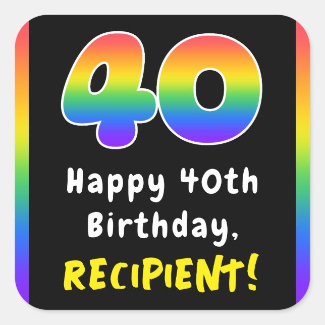 40th Birthday: Rainbow Spectrum # 40, Custom Name Square Sticker (Front)
