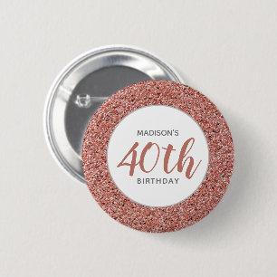 40th Birthday Rose Gold Glitter Personalised 6 Cm Round Badge