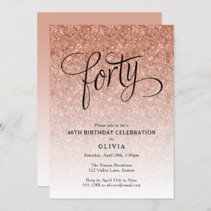 40th Birthday Rose Gold Ombre Glitter Invitation