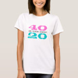 40th Birthday shirt | 40 is the new 20<br><div class="desc">40th Birthday shirt | 40 is the new 20 Personalizable colours and text. Cute fortieth bday gift for women: mum,  sister,  aunt etc.</div>