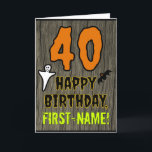 40th Birthday: Spooky Halloween Theme, Custom Name Card<br><div class="desc">The front of this spooky and scary Halloween birthday themed greeting card design features a large number "40". It also features the message "HAPPY BIRTHDAY, ", plus an editable name. There are also depictions of a ghost and a bat on the front. The inside features a customised birthday greeting message,...</div>