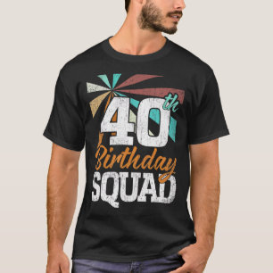 40th Birthday Squad Retro Men Women 40 Years Old T-Shirt