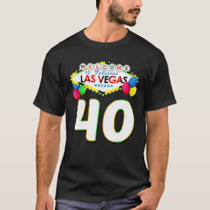 40th Birthday T Shirt Las Vegas Fabulous 40 Years