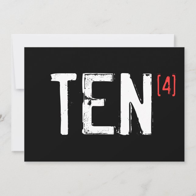40th Birthday - TEN to the Fourth Invitation (Front)