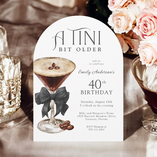 40th Birthday Tini Bit Older Espresso Martini Invitation (May be ordered in both printed and instant download digital formats.)