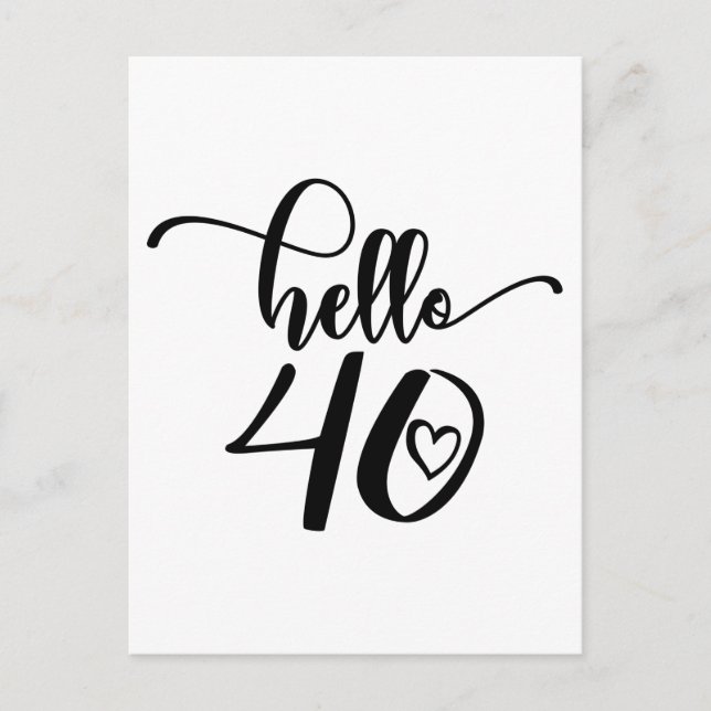 40th Birthday Women Hello 40 Cute 40 Years Old Postcard (Front)