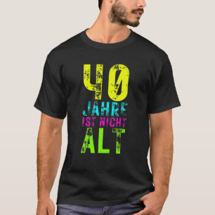 40Th Birthday Women Men Decoration 40 Years Funny T-Shirt