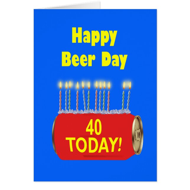 40th Happy Beer Day Birthday  (Front)