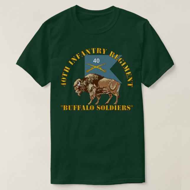 40th Infantry Regiment Buffalo Soldiers w 40th Inf T-Shirt (Design Front)