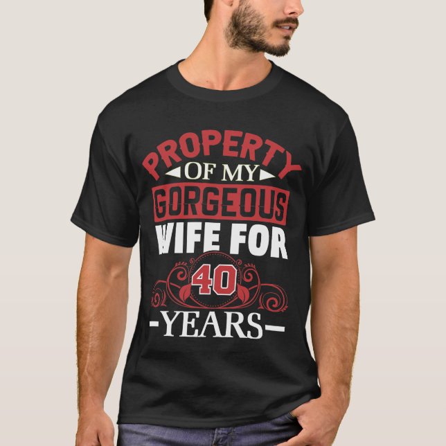 40th Wedding Anniversary Gift for Husband 40 Years T-Shirt (Front)
