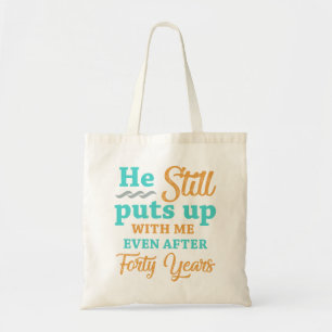 40th Wedding Anniversary Humour For Women Tote Bag