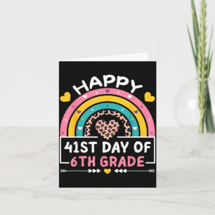 41 Days Of School Happy 41st Day Of 6th Grade Teac Card