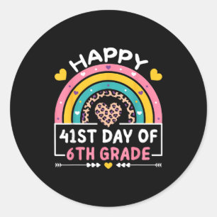 41 Days Of School Happy 41st Day Of 6th Grade Teac Classic Round Sticker