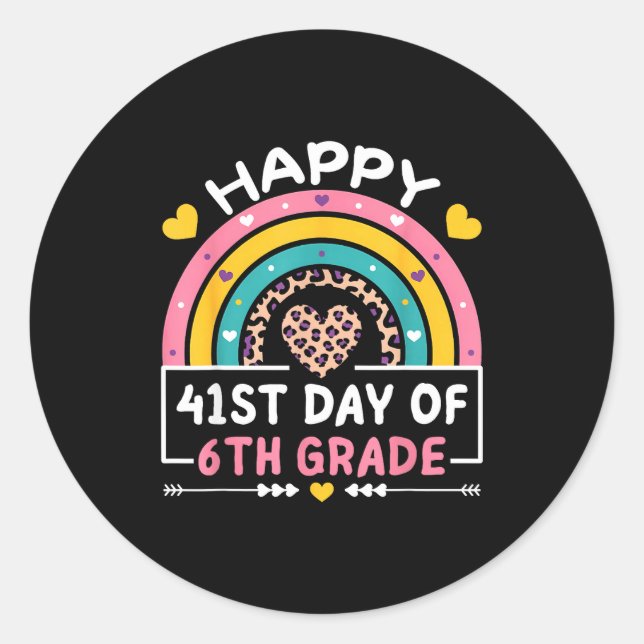 41 Days Of School Happy 41st Day Of 6th Grade Teac Classic Round Sticker (Front)