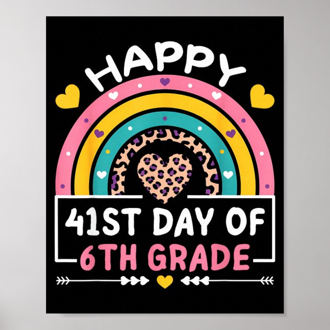 41 Days Of School Happy 41st Day Of 6th Grade Teac Poster (Front)